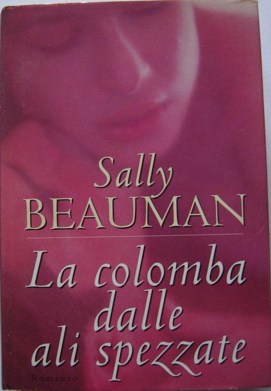 La colomba dalle ali spezzate,Sally Beauman,CDE spa su licenza