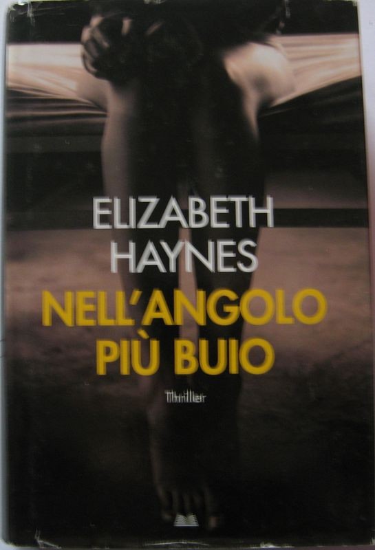 Nell'angolo più buio,Elizabeth Haynes,Mondadori 