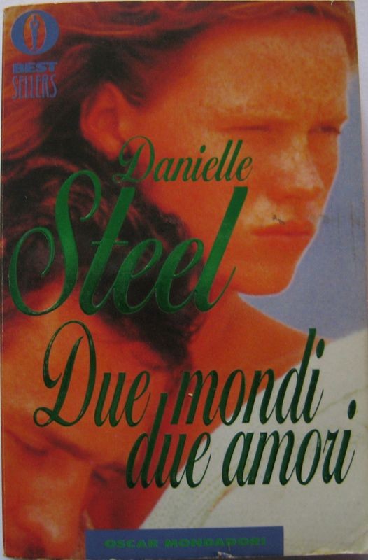 Due mondi due amori,Danielle Steel,Mondadori