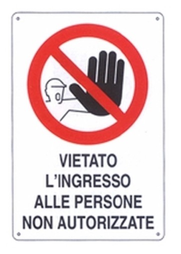 PEZZI 10-SEGNALI VIETATO L'INGRESSO ALLE PERSONE NON AUTORIZZATE 30X20