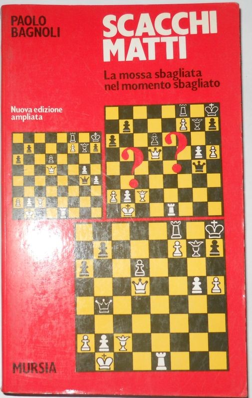 Scacchi matti. La mossa sbagliata nel momento sbagliato