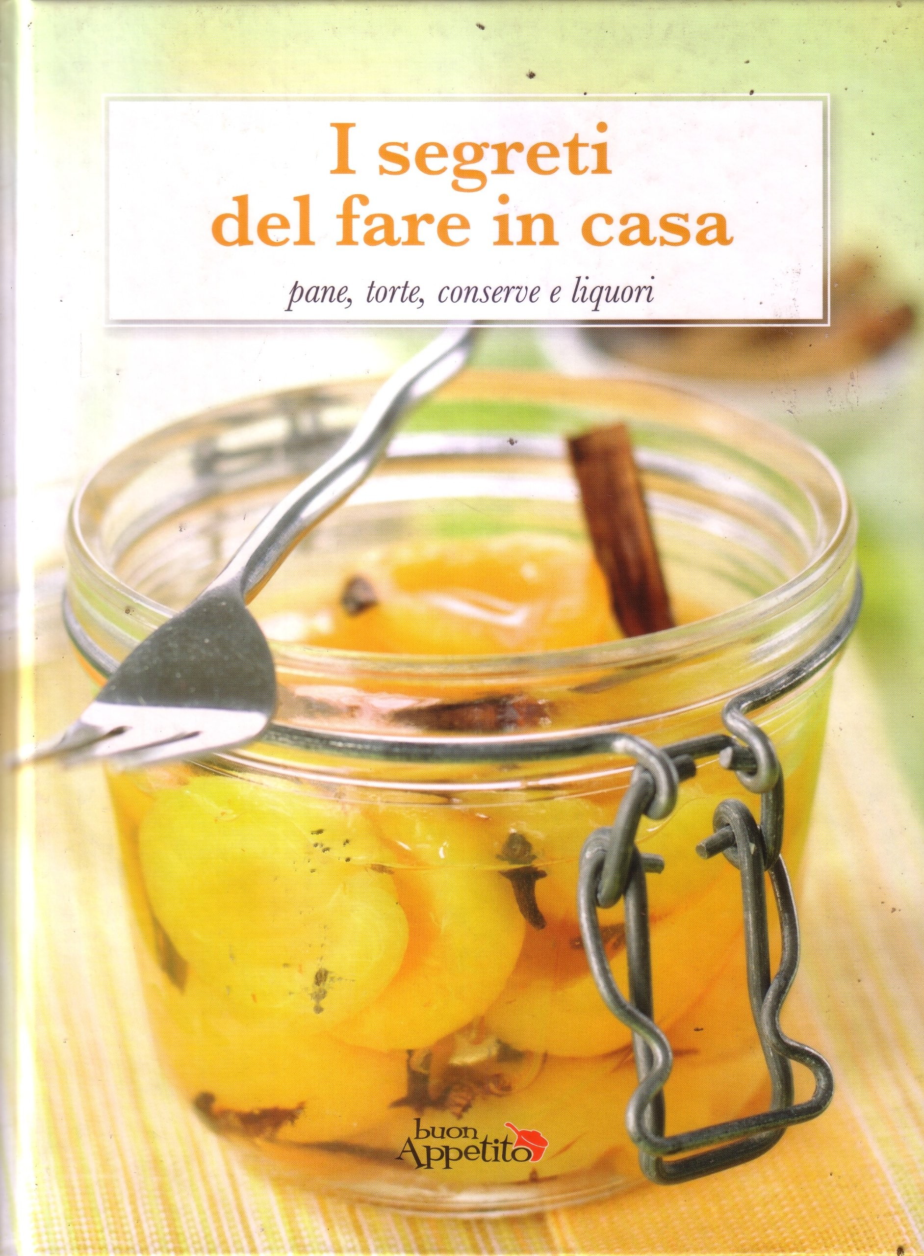 SEGRETI DEL FARE IN CASA (I)