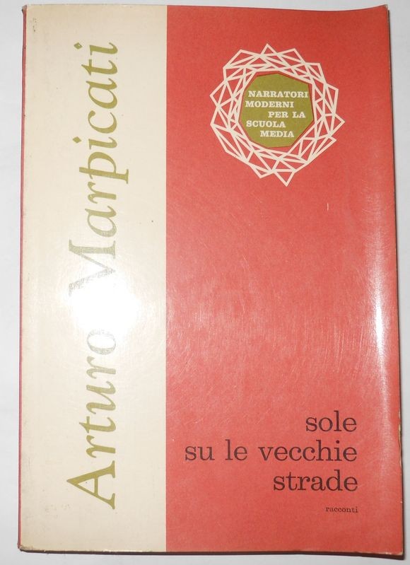 SOLE SU LE VECCHIE STRADE. Racconti.