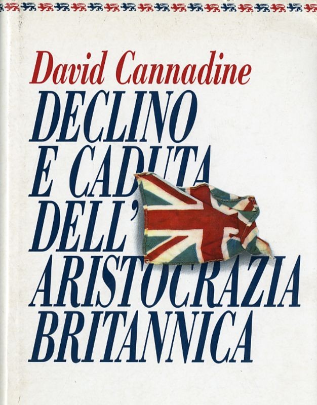 DECLINO E CADUTA DELL'ARISTOCR.BRIT
