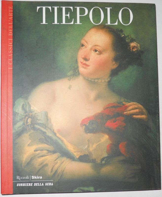 I Classici dell'arte Da Giotto a Cezanne.  Vol. 24. Tiepolo