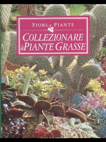 Collezionare le piante grasse