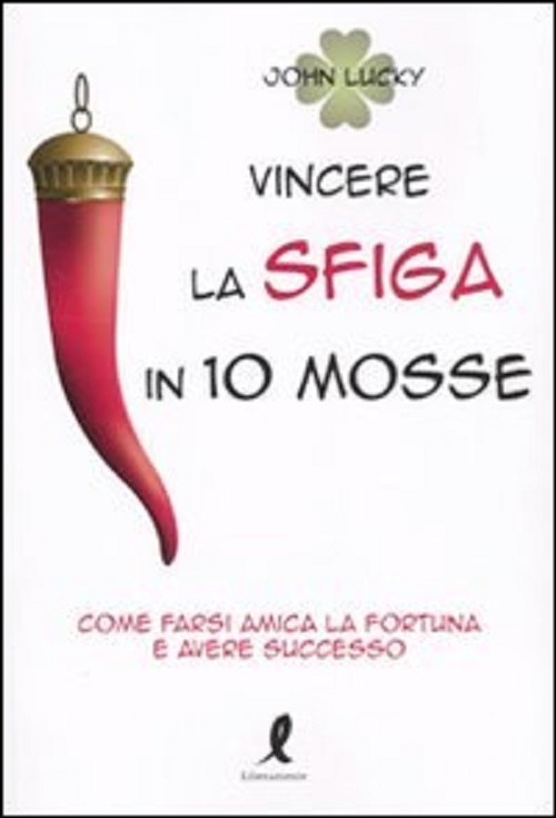 VINCERE LA SFIGA IN 10 MOSSE