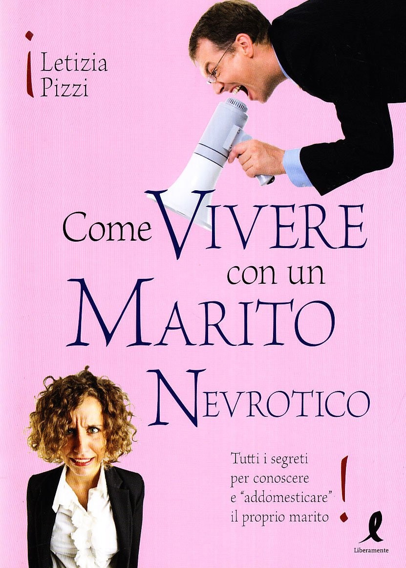 COME VIVERE CON UN MARITO NEVROTIC