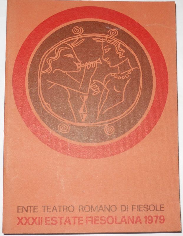 TEATRO ROMANO DI FIESOLE - XXXII ESTATE FIESOLANA, 25 GIUGNO - 26 AGOSTO 1979