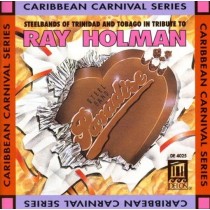 Tribute to Ray Holman - Steelbands of Trinidad and Tobago  HOLMAN  RAY