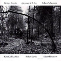 Hommage à R.Sch.  KURTAG ZOLTAN