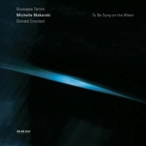 To Be Sung on the Water (Musiche di Tarttini e Crockett)  CROCKETT DONALD
