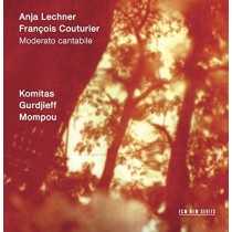 Moderato cantabile - Arrangiamenti di musiche di Gurdjieff, Komitas, Mompou  LECHNER ANJA & COUTURIER FRANCOIS
