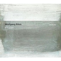 Et Lux (per ensemble vocale e quartetto d'archi)  RIHM WOLFGANG