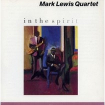 In the spirit - 1988  MARK LEWIS QUARTET