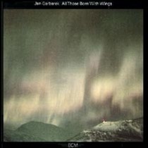 All Those born with Wings  GARBAREK JAN