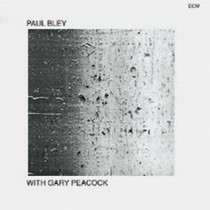 With Gary Peacock  BLEY PAUL