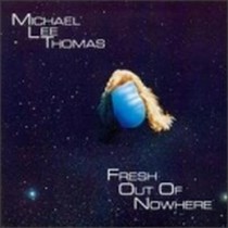 Fresh Out Of Nowhere  LEE THOMAS MICHAEL