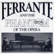 Ferrante and the Phantom of the opera  FERRANTE & TEICHER