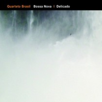 Bossa Nova - Delicado  QUARTETO BRASIL