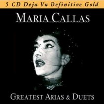 Greatest Arias & Duets  CALLAS MARIA