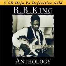 Anthology - Bad Luck, Fine Looking Woman,Hard Working Woman,Please Love Me...  B. B. KING