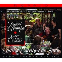 Canti d'Osteria e di Mala - 28 canzoni dal Minestrón al Risott  SVAMPA NANNI