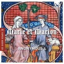 Marie et Marion - Motetti e Chansons dalla Francia del XIII secolo  ANONYMOUS 4  