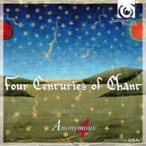 Four Centuries of Chant  ANONYMOUS 4