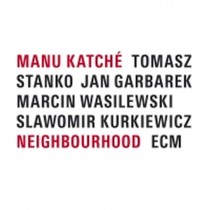 Neighbourhood  KATCHE' MANU