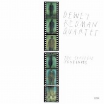 The Struggle Continues  DEWEY REDMAN QUARTET