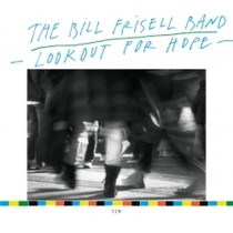 Lookout For Hope  FRISELL BILL