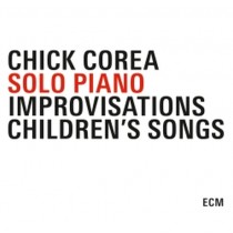 Solo Piano, Improvisations Vol.1 & 2, Children Songs  COREA CHICK