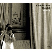 Mirror  CHARLES LLOYD QUARTET