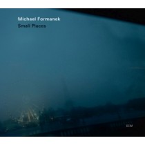 Small Places  FORMANEK MICHAEL
