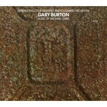 Seven Songs For Quartet And Chamber Orchestra  BURTON GARY