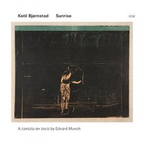 Sunrise - Una Cantata su testi di Edvard Munch  BJØRNSTAD KETIL