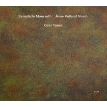 Over Tones  MAURSETH BENEDICTE & NORDI ASNE VALLAND