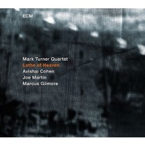 Lathe of Heaven  MARK TURNER QUARTET