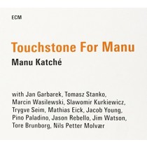 Touchstone for Manu  KATCHE' MANU