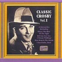 Classic Crosby, Vol.1: registrazioni dal 1930 al 1934  CROSBY BING