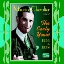 The Early Years, Original Recordings Volume 2: 1925-1928  CHEVALIER MAURICE