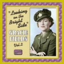 Gracie Fields, Vol.2: Looking on the bright side (1931-1942)  FIELDS GRACE