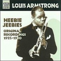Original Recordings (1925-1930): "Heebie Jeebies"  ARMSTRONG LOUIS