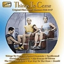 Things to come, Original Film Music Themes (1935-1947)  VARI  