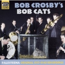 Original Recordings 1937-1940: Palesteena  BOB CROSBY'S BOB CATS