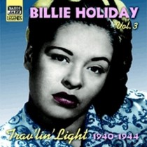 Original Recordings, Vol.3 (1940-1944): Trav'lin' Light  HOLIDAY BILLIE