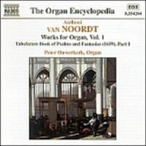 Opere x organo (integrale) Vol.1: Librodelle Intavolature di Salmi e Fantasie,  NOORDT van  ANTHONI