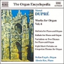 Opere x organo (integrale) Vol.6: Sinfonia x pf e org op.42, Ballade x pf e org  DUPRE' MARCEL