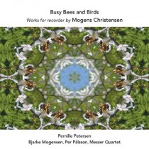 Busy Bees and Birds, Feuerspiegel, Nocturnal Birds, Dansebagateller  CHRISTENSEN MOGENS